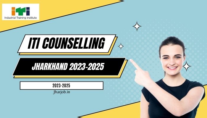 ITI Counselling Jharkhand 2023